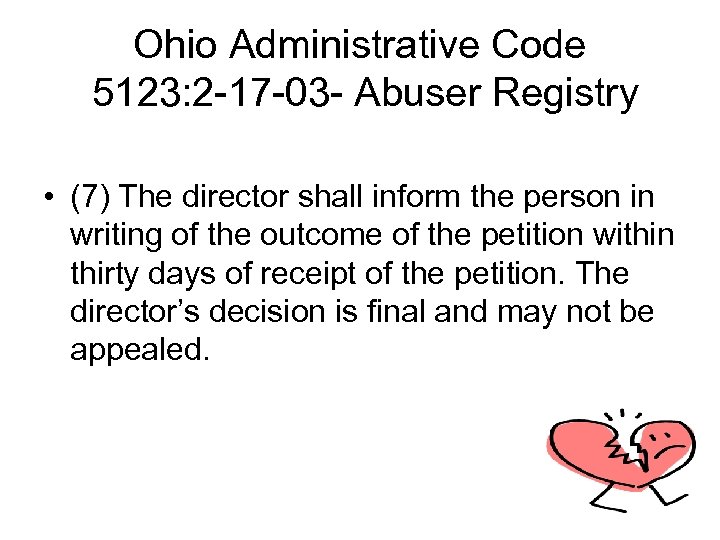 Ohio Administrative Code 5123: 2 -17 -03 - Abuser Registry • (7) The director