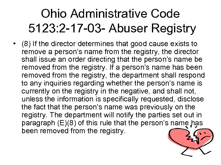 Ohio Administrative Code 5123: 2 -17 -03 - Abuser Registry • (8) If the