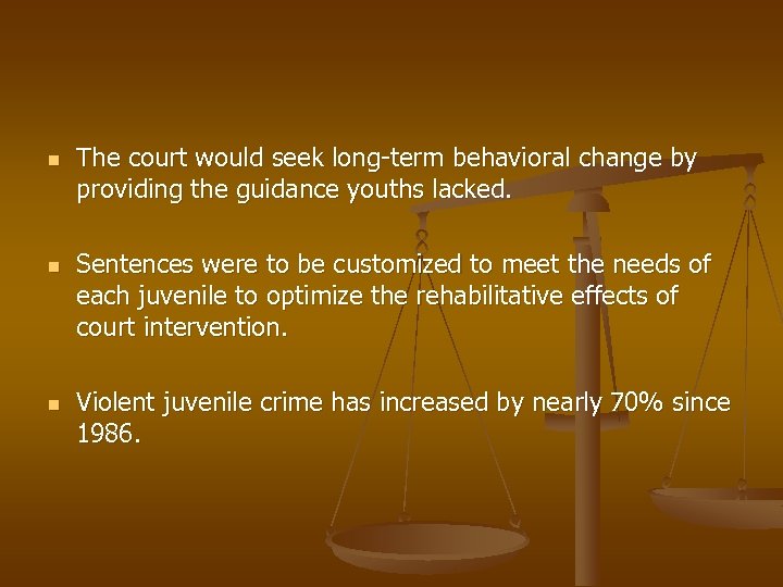 n n n The court would seek long-term behavioral change by providing the guidance