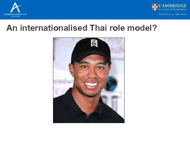 An internationalised Thai role model? 