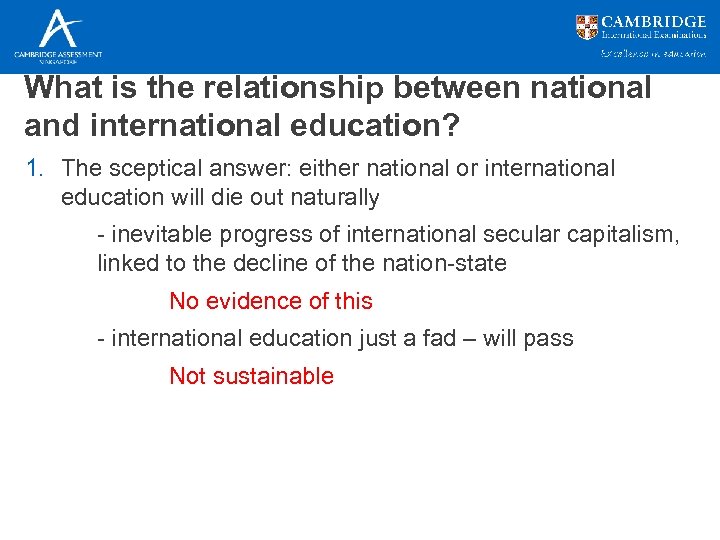 What is the relationship between national and international education? 1. The sceptical answer: either