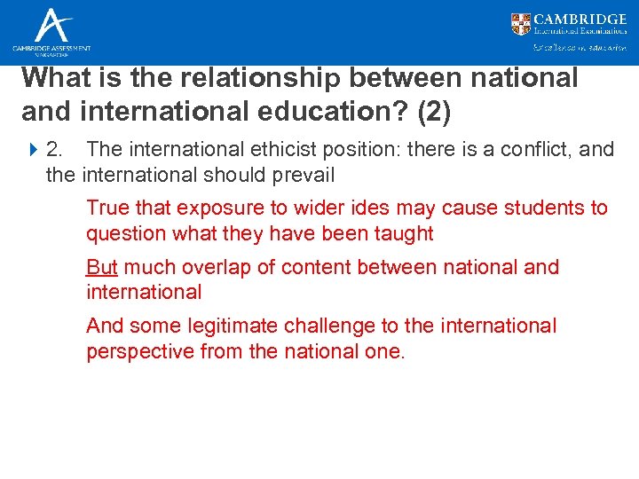 What is the relationship between national and international education? (2) 4 2. The international