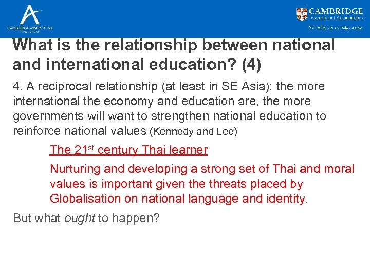 What is the relationship between national and international education? (4) 4. A reciprocal relationship