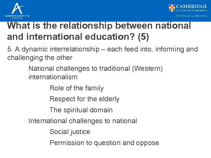 What is the relationship between national and international education? (5) 5. A dynamic interrelationship