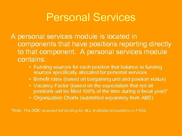 Personal Services A personal services module is located in components that have positions reporting