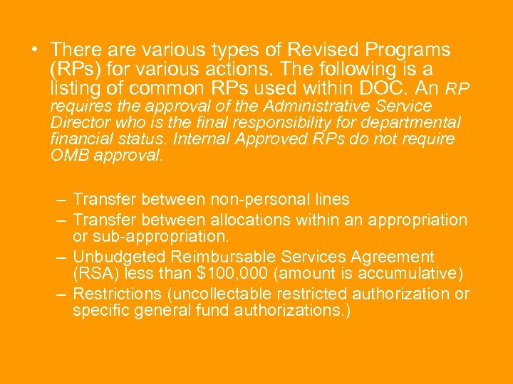  • There are various types of Revised Programs (RPs) for various actions. The