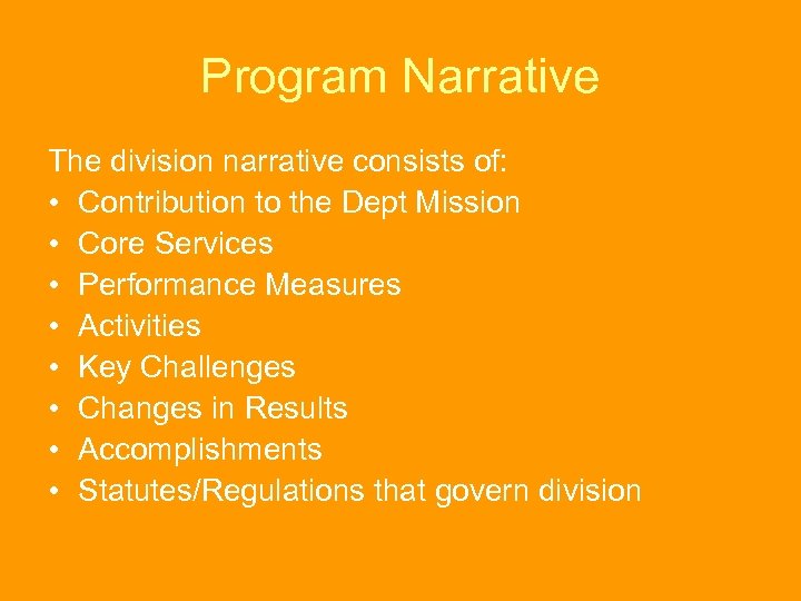 Program Narrative The division narrative consists of: • Contribution to the Dept Mission •