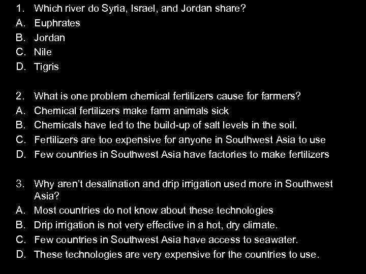 1. A. B. C. D. Which river do Syria, Israel, and Jordan share? Euphrates