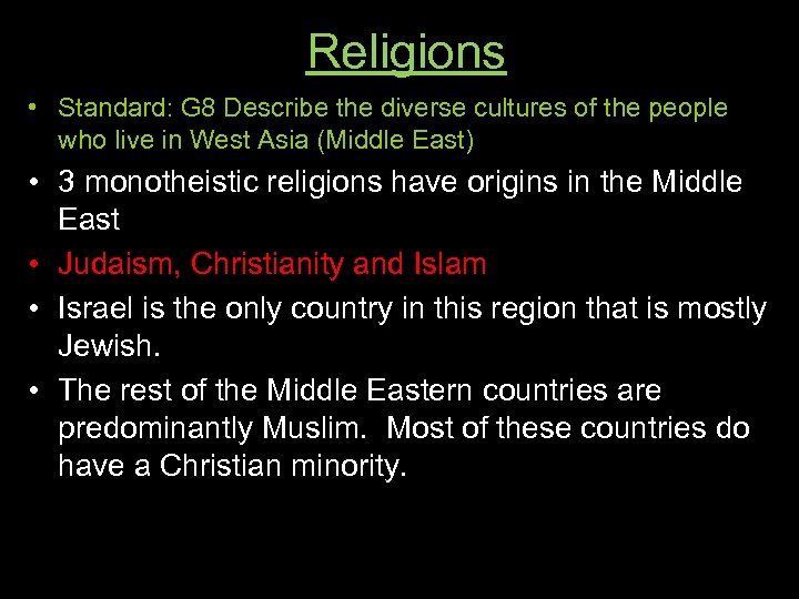 Religions • Standard: G 8 Describe the diverse cultures of the people who live