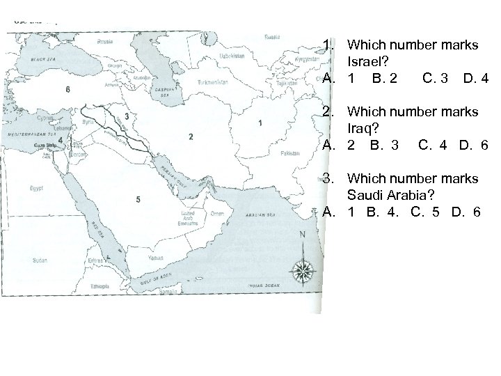 1. Which number marks Israel? A. 1 B. 2 C. 3 D. 4 2.