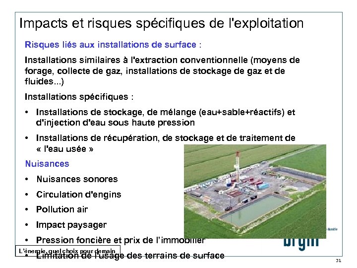 Impacts et risques spécifiques de l'exploitation Risques liés aux installations de surface : Installations