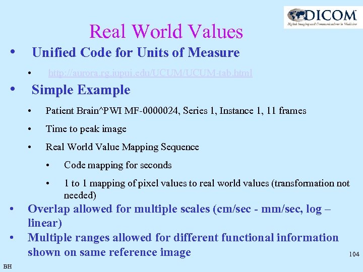 Real World Values • Unified Code for Units of Measure • • http: //aurora.