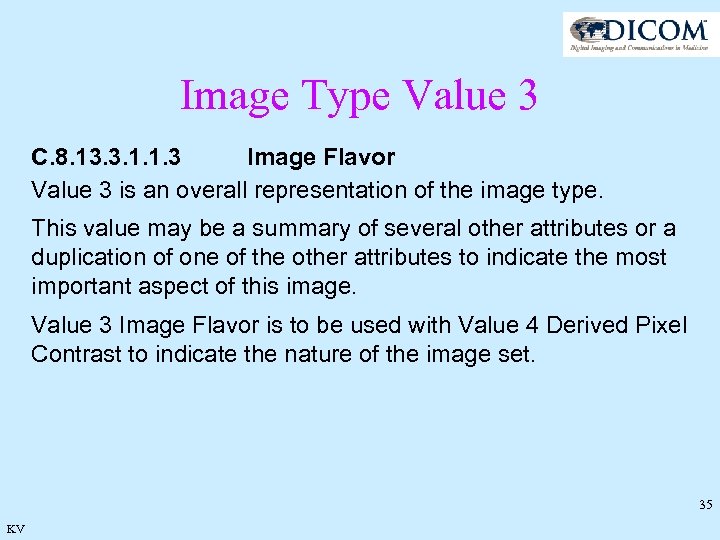 Image Type Value 3 C. 8. 13. 3. 1. 1. 3 Image Flavor Value