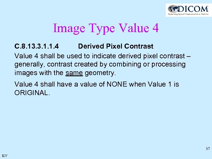 Image Type Value 4 C. 8. 13. 3. 1. 1. 4 Derived Pixel Contrast