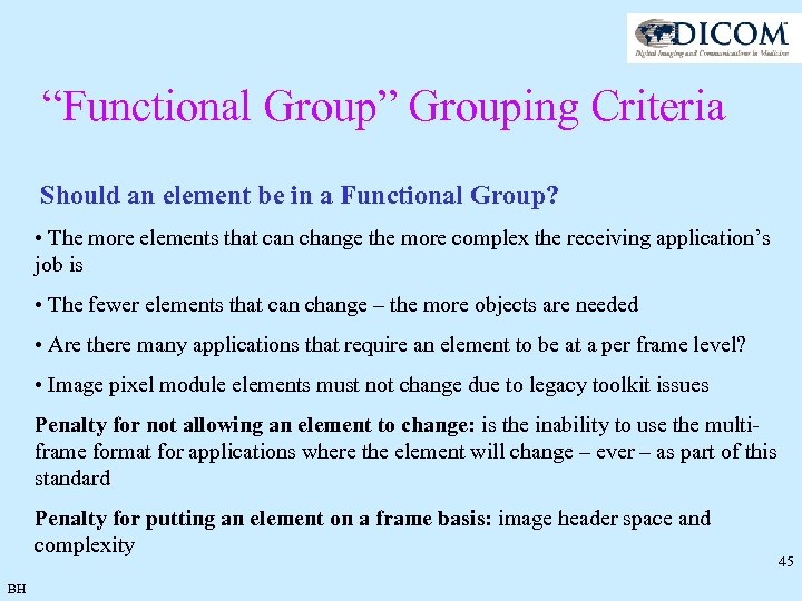 “Functional Group” Grouping Criteria Should an element be in a Functional Group? • The