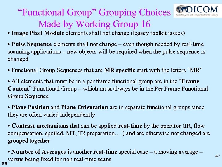 “Functional Group” Grouping Choices Made by Working Group 16 • Image Pixel Module elements