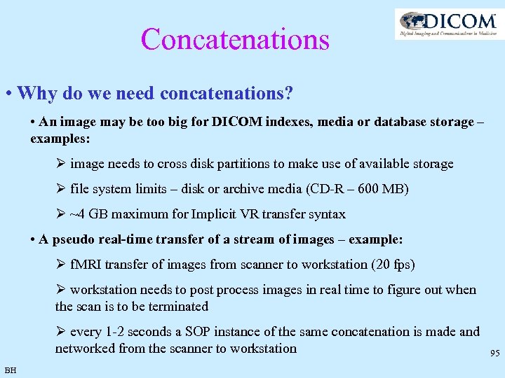 Concatenations • Why do we need concatenations? • An image may be too big