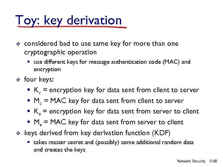 Toy: key derivation v considered bad to use same key for more than one