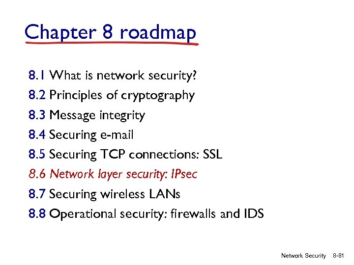 Chapter 8 roadmap 8. 1 What is network security? 8. 2 Principles of cryptography