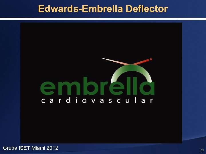 Edwards-Embrella Deflector Grube ISET Miami 2012 31 