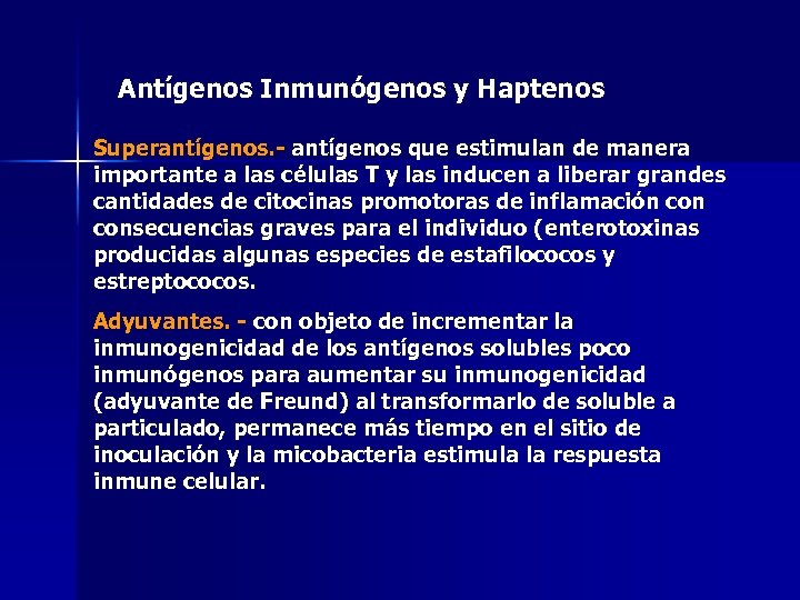 Antígenos Inmunógenos y Haptenos Superantígenos. - antígenos que estimulan de manera importante a las