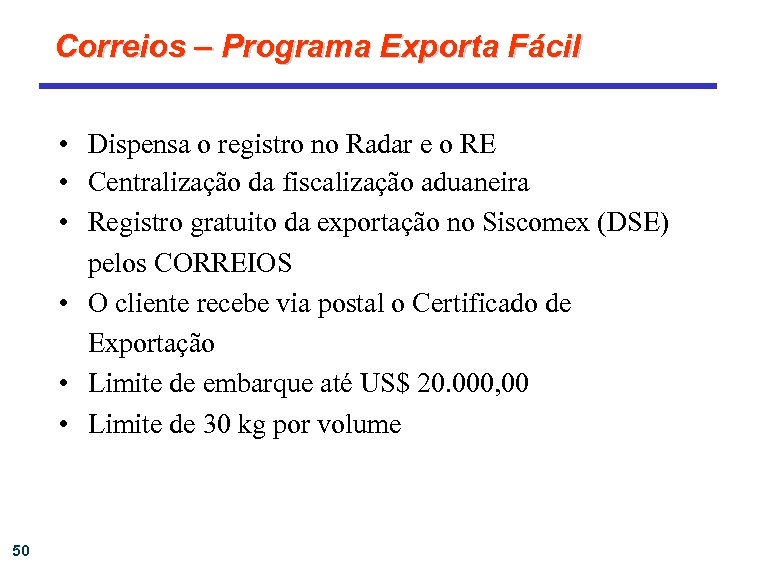 Correios – Programa Exporta Fácil • Dispensa o registro no Radar e o RE