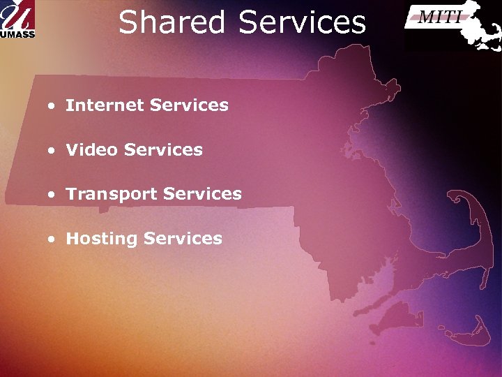 Shared Services • Internet Services • Video Services • Transport Services • Hosting Services