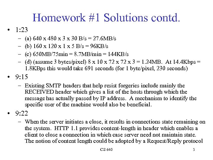 Homework #1 Solutions contd. • 1: 23 – – (a) 640 x 480 x