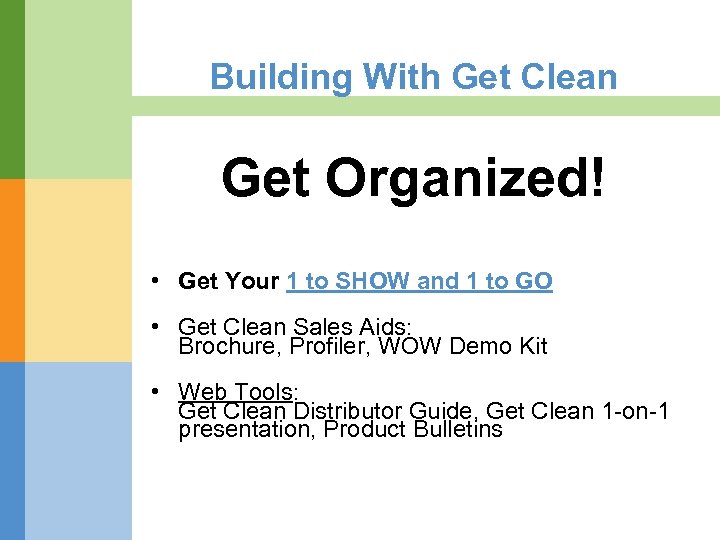 Building With Get Clean Get Organized! • Get Your 1 to SHOW and 1