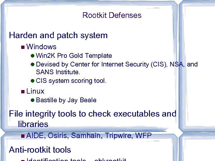 Rootkit Defenses Harden and patch system Windows Win 2 K Pro Gold Template Devised