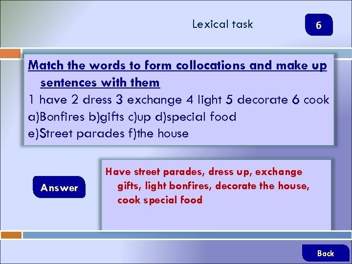 Lexical task 6 Match the words to form collocations and make up sentences with