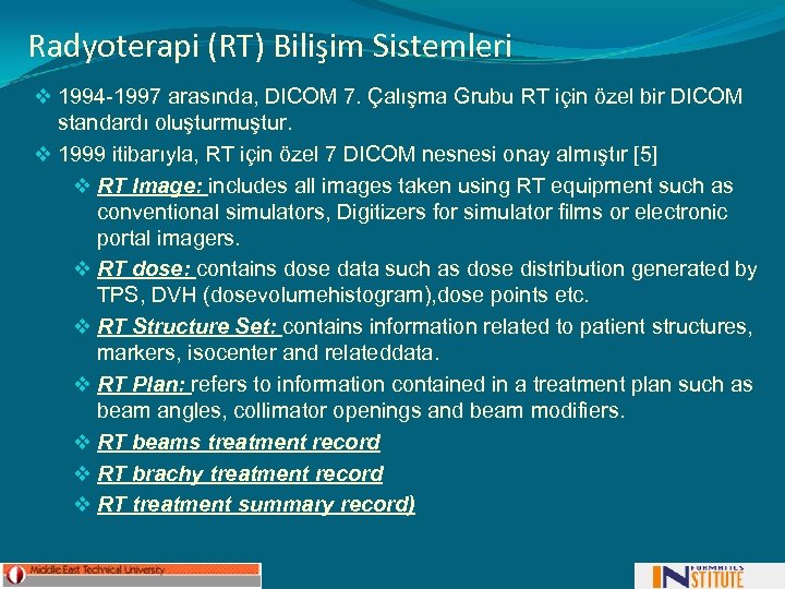 Radyoterapi (RT) Bilişim Sistemleri v 1994 -1997 arasında, DICOM 7. Çalışma Grubu RT için