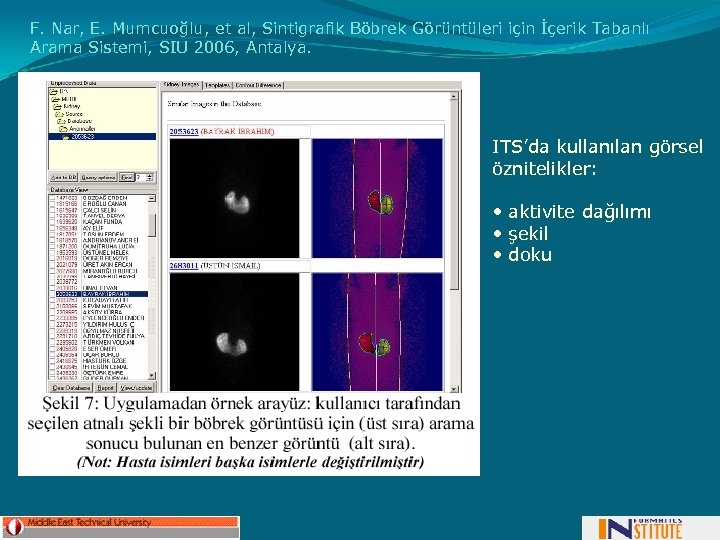 F. Nar, E. Mumcuoğlu, et al, Sintigrafik Böbrek Görüntüleri için İçerik Tabanlı Arama Sistemi,