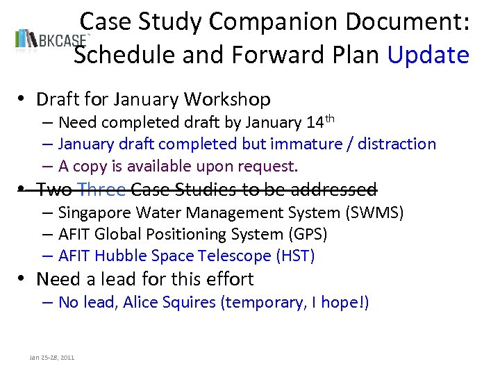Case Study Companion Document: Schedule and Forward Plan Update • Draft for January Workshop