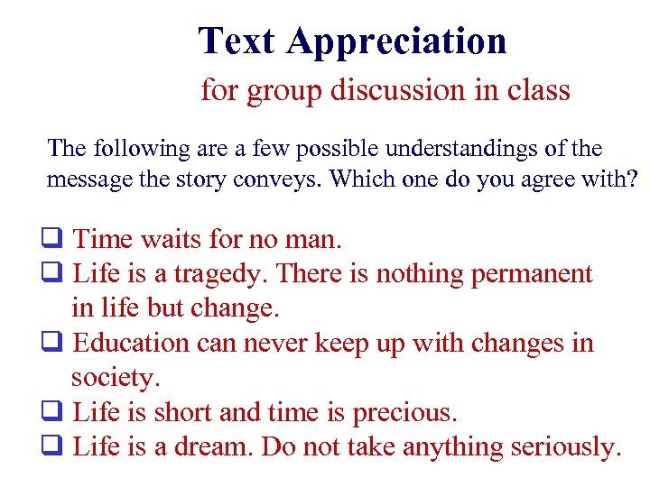 Text Appreciation for group discussion in class The following are a few possible understandings