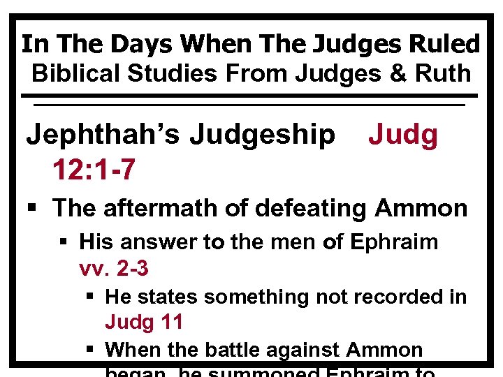 In The Days When The Judges Ruled Biblical Studies From Judges & Ruth Jephthah’s