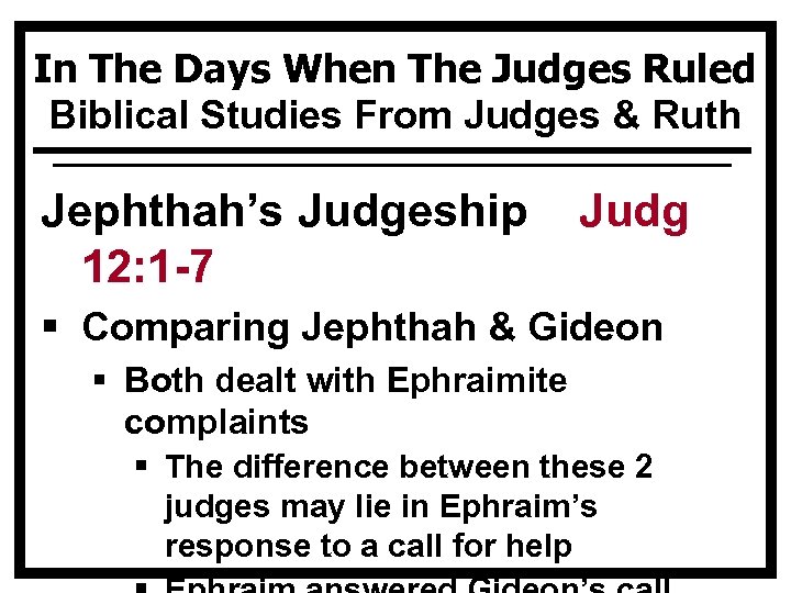 In The Days When The Judges Ruled Biblical Studies From Judges & Ruth Jephthah’s
