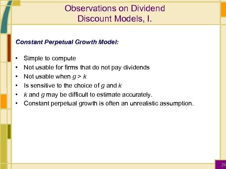 Observations on Dividend Discount Models, I. Constant Perpetual Growth Model: • • • Simple