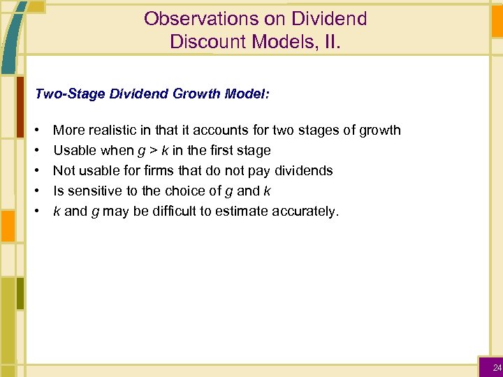 Observations on Dividend Discount Models, II. Two-Stage Dividend Growth Model: • • • More