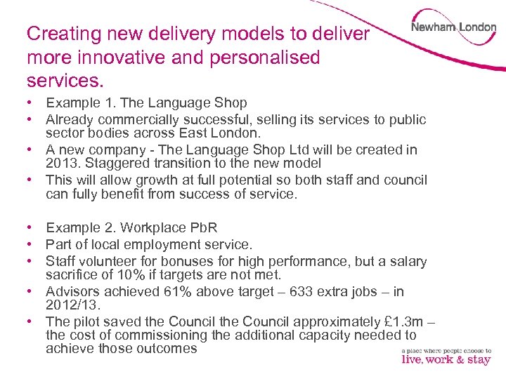 Creating new delivery models to deliver more innovative and personalised services. • Example 1.