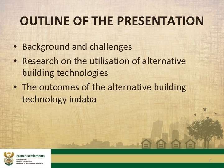 OUTLINE OF THE PRESENTATION • Background and challenges • Research on the utilisation of