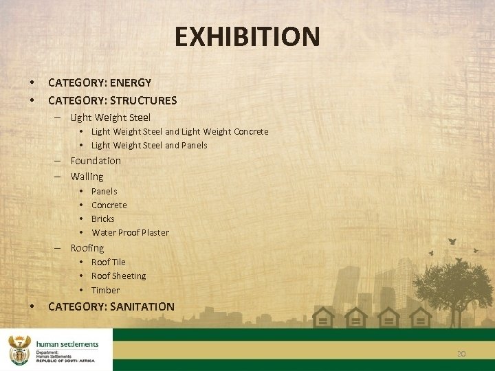 EXHIBITION • • CATEGORY: ENERGY CATEGORY: STRUCTURES – Light Weight Steel • Light Weight