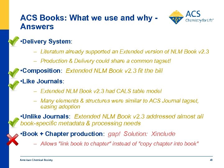 ACS Books: What we use and why Answers • Delivery System: – Literatum already