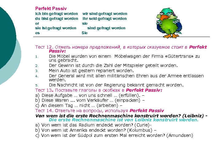 Perfekt Passiv ich bin gefragt worden wir sind gefragt worden du bist gefragt worden