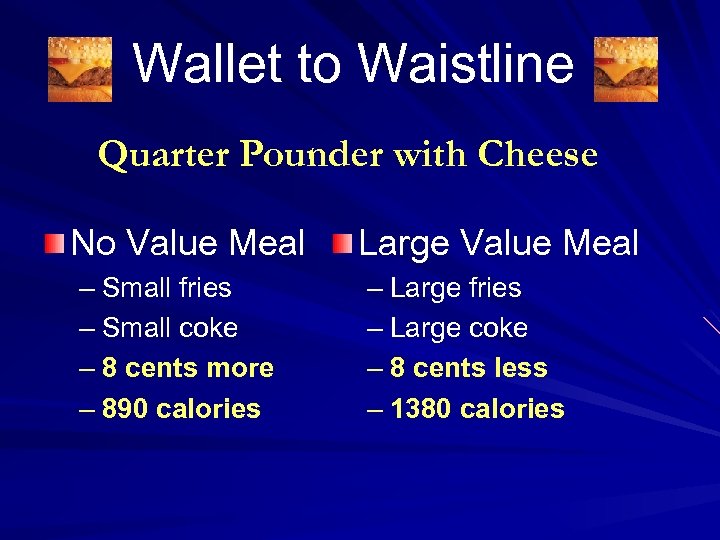 Wallet to Waistline Quarter Pounder with Cheese No Value Meal – Small fries –