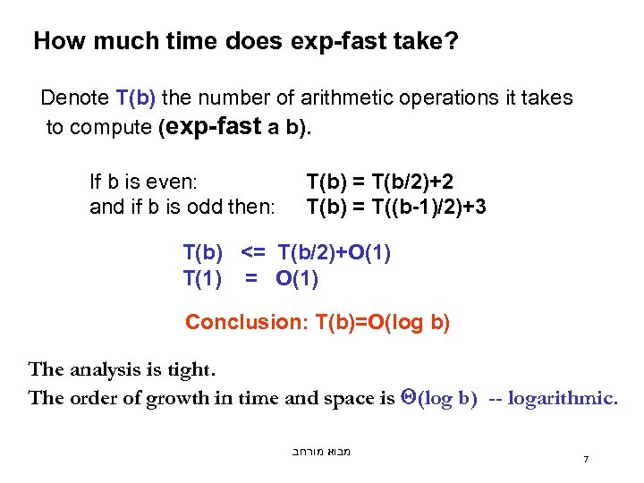 How much time does exp-fast take? Denote T(b) the number of arithmetic operations it