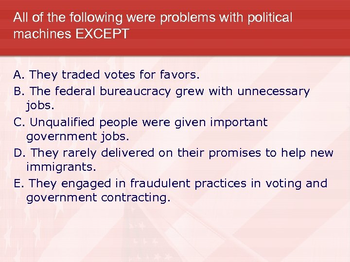 All of the following were problems with political machines EXCEPT A. They traded votes