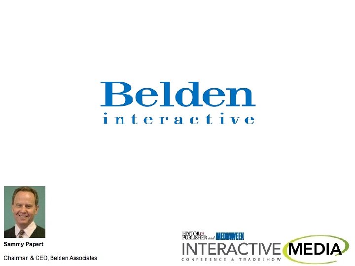 Moderator Mike Blinder President, Blinder Group 