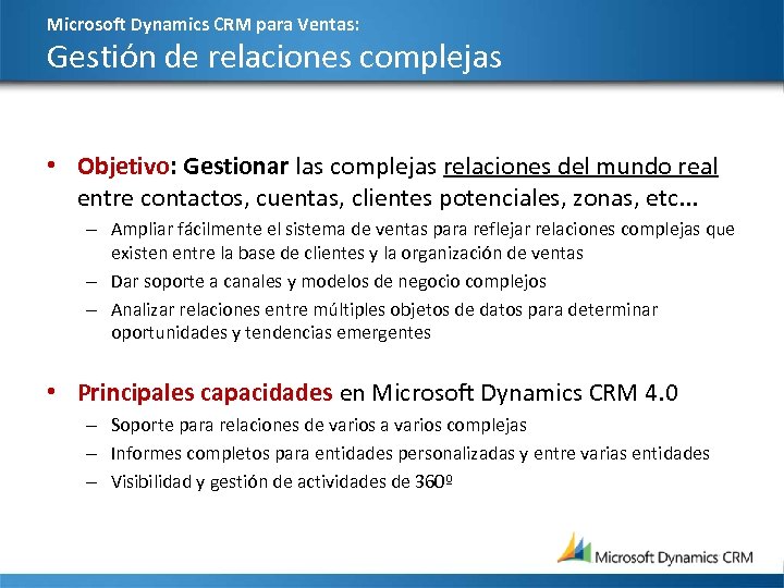 Microsoft Dynamics CRM para Ventas: Gestión de relaciones complejas • Objetivo: Gestionar las complejas
