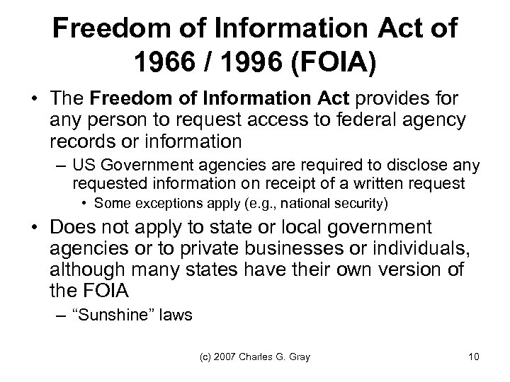 Freedom of Information Act of 1966 / 1996 (FOIA) • The Freedom of Information